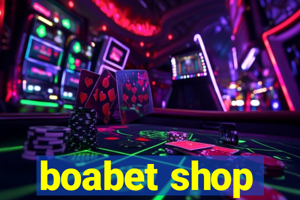 boabet shop